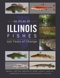 Atlas of Illinois Fishes