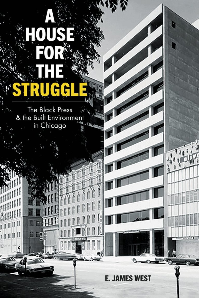 E. James West - House for the Struggle, E-bok