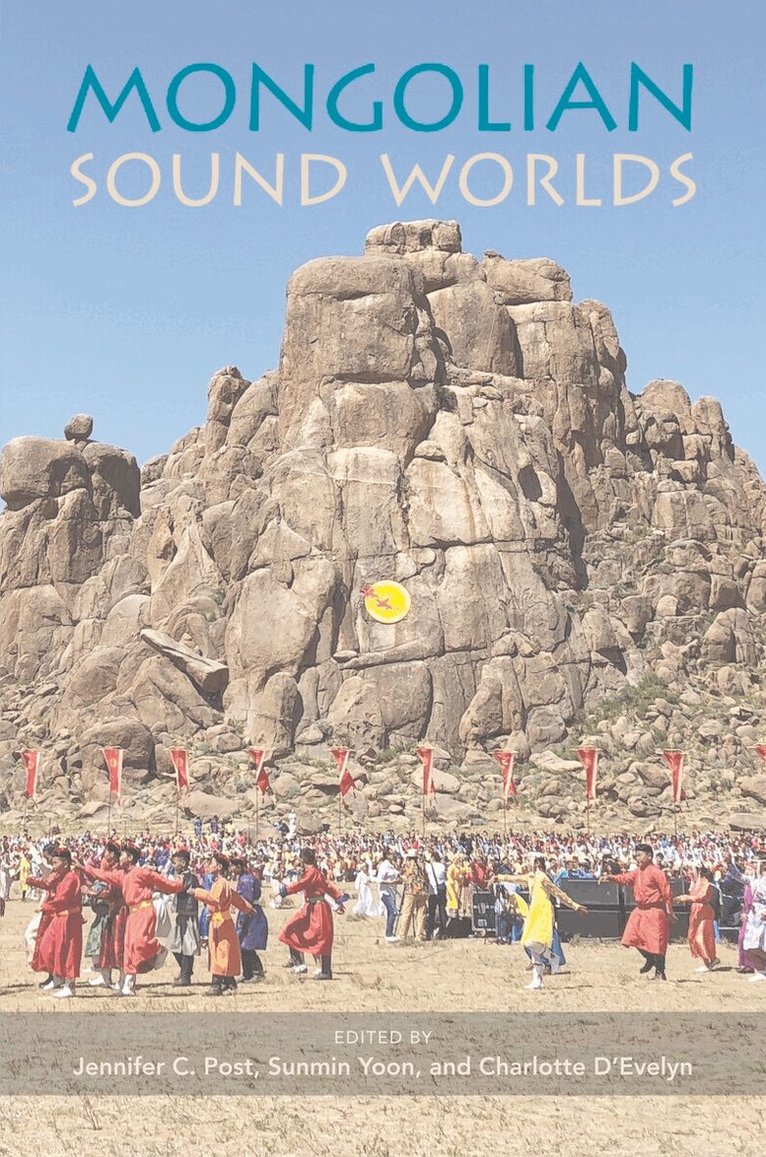 Jennifer C. Post, Sunmin Yoon, Charlotte D'Evelyn - Mongolian Sound Worlds, E-bok