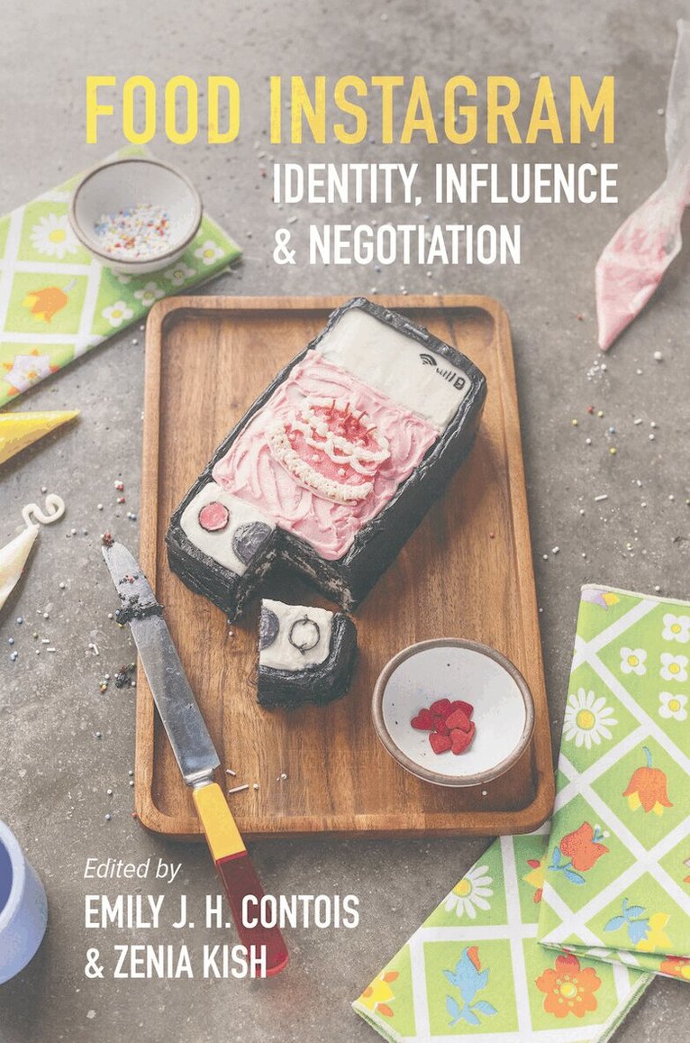 Emily J. H. Contois, Zenia Kish - Food Instagram, E-bok