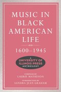 Music in Black American Life, 1600-1945
