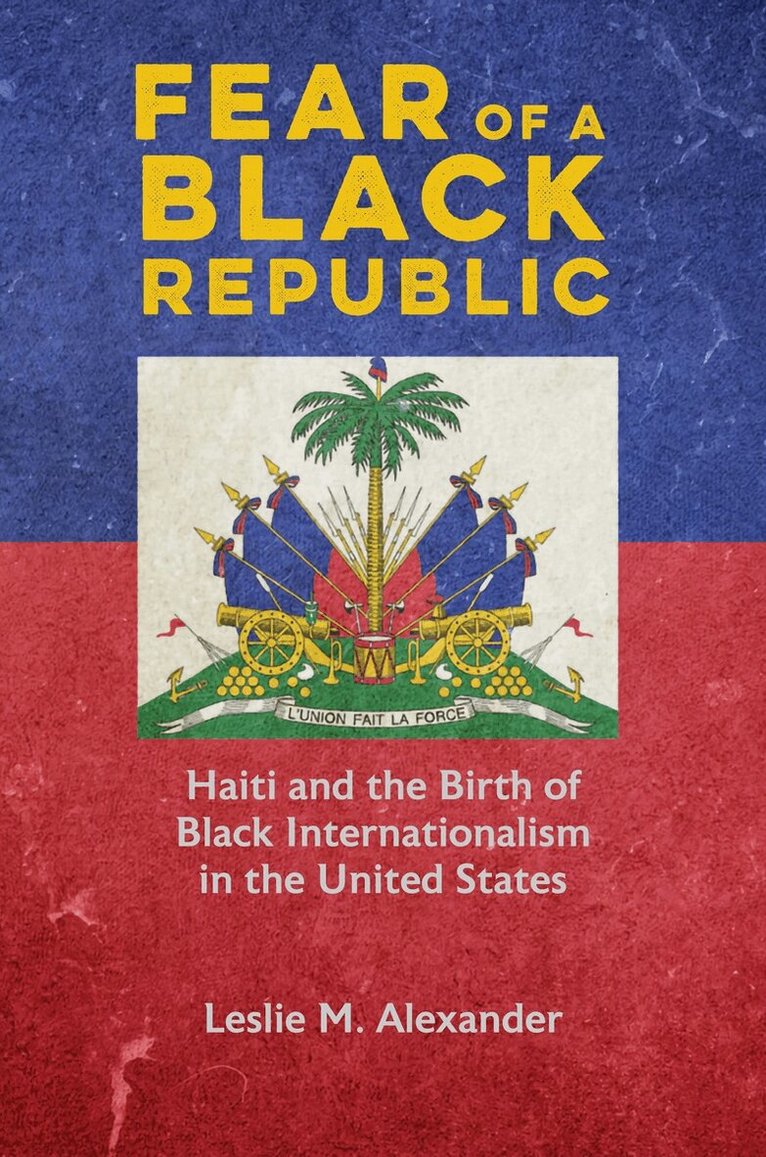 Leslie M. Alexander - Fear of a Black Republic, E-bok