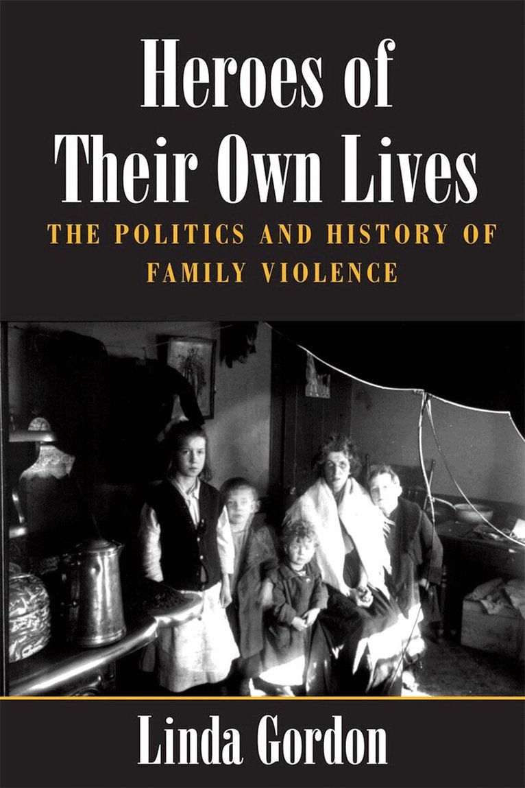 Linda Gordon - Heroes of Their Own Lives, E-bok