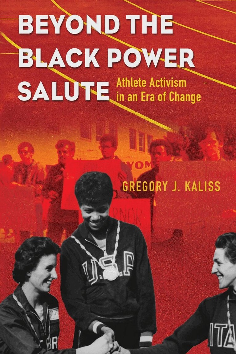 Gregory J. Kaliss - Beyond the Black Power Salute, E-bok