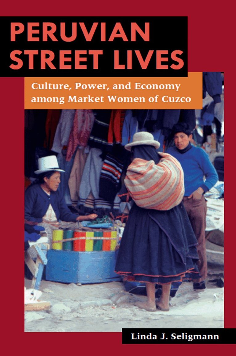 Linda J. Seligmann - Peruvian Street Lives, E-bok
