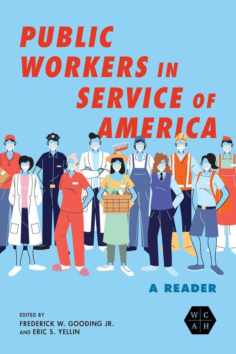 Frederick W. Gooding Jr., Eric S. Yellin - Public Workers in Service of America, E-bok
