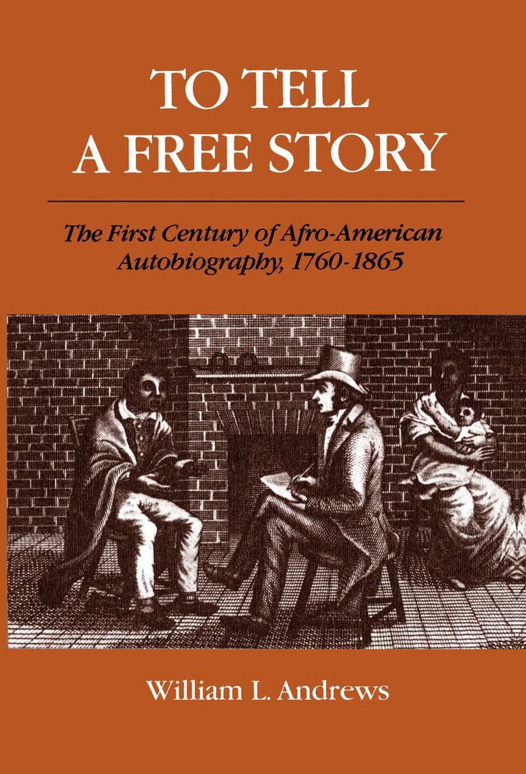 William L. Andrews - To Tell a Free Story, E-bok