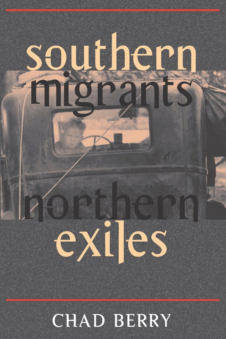 Chad Berry - Southern Migrants, Northern Exiles, E-bok