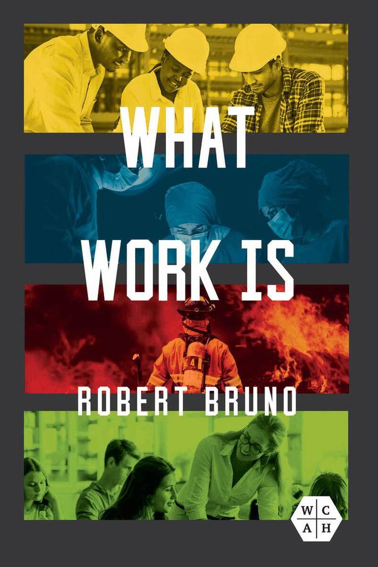 Robert Bruno - What Work Is, E-bok