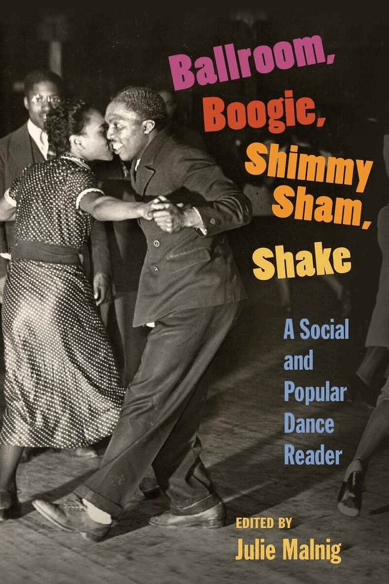 Julie Malnig - Ballroom, Boogie, Shimmy Sham, Shake, E-bok