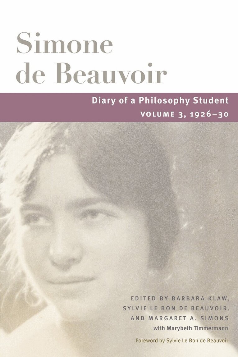Simone de Beauvoir, Barbara Klaw, Sylvie Le Bon de Beauvoir, Margaret A. Simons - Diary of a Philosophy Student, E-bok