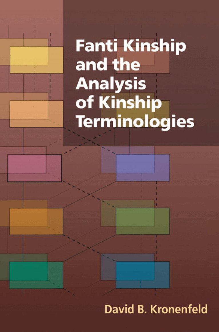 David B. Kronenfeld - Fanti Kinship and the Analysis of Kinship Terminologies, E-bok
