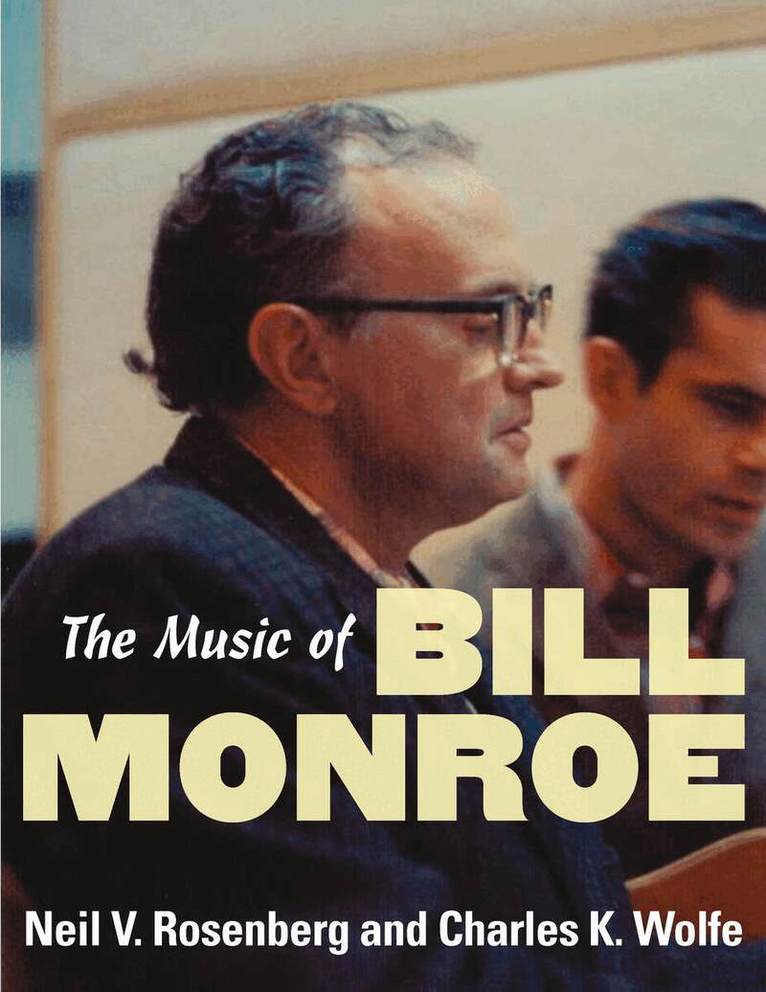 Neil V. Rosenberg, Charles K. Wolfe - Music of Bill Monroe, E-bok