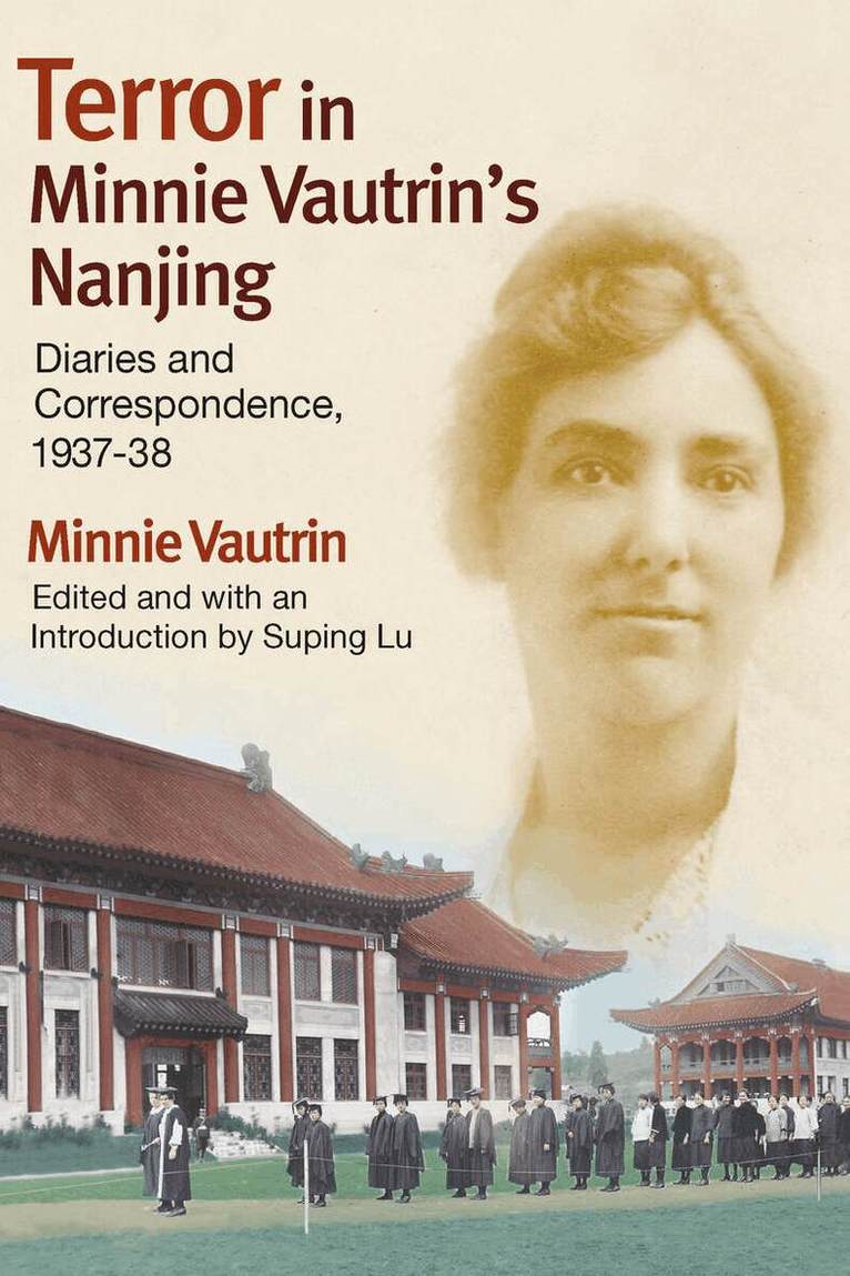 Minnie Vautrin, Suping Lu - Terror in Minnie Vautrin's Nanjing, E-bok