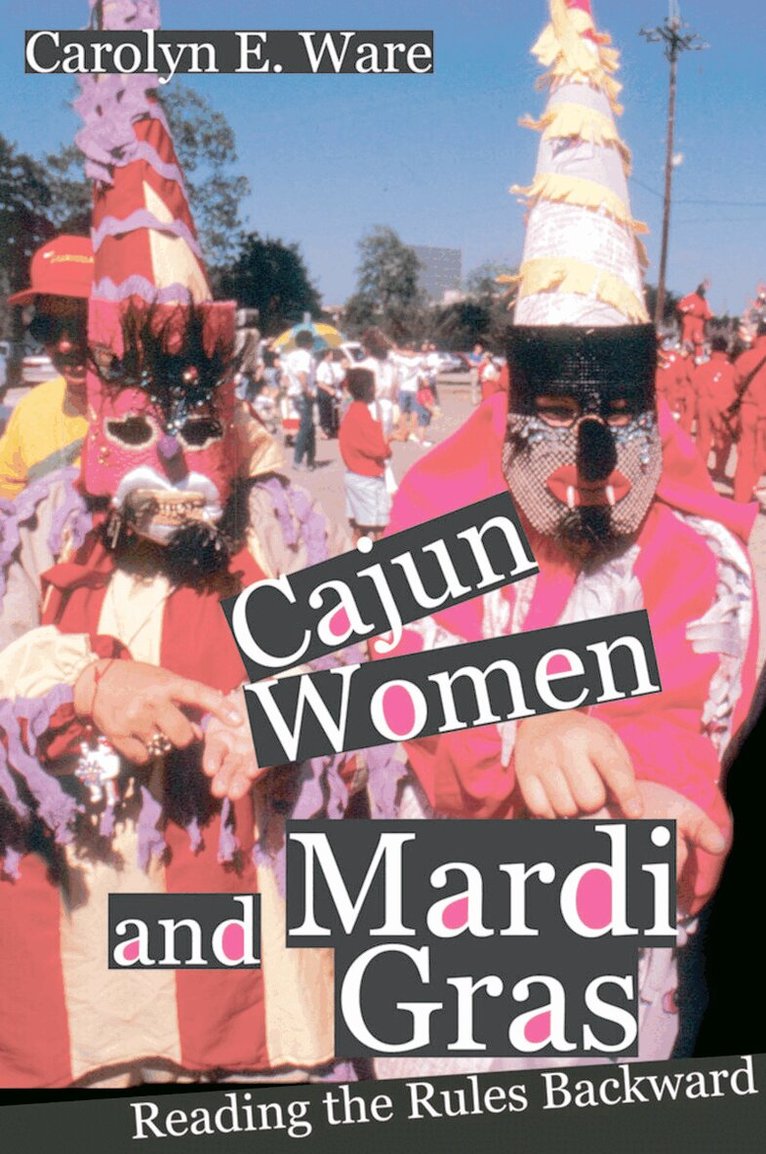 Carolyn E. Ware - Cajun Women and Mardi Gras, E-bok