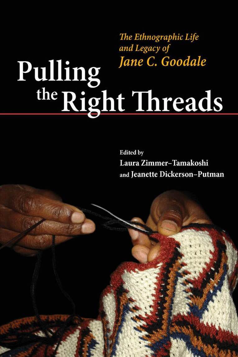Laura Zimmer-Tamakoshi, Jeanette Dickerson-Putman - Pulling the Right Threads, E-bok