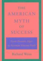 Richard Weiss - American Myth of Success, Häftad. Tillgänglighet: Lägg i varukorg