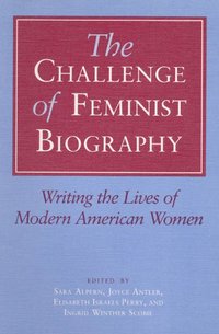 Challenge of Feminist Biography