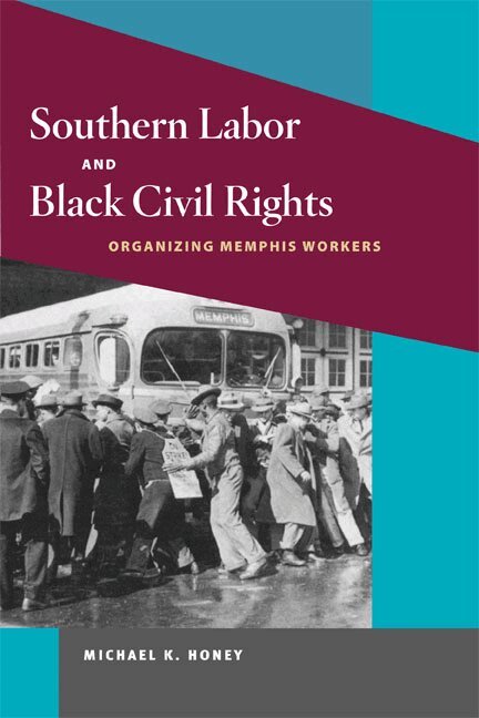 Michael K. Honey - Southern Labor and Black Civil Rights, Häftad