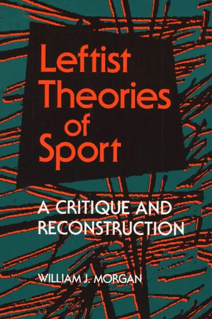 William J. Morgan - Leftist Theories of Sport, Häftad. Tillgänglighet: Lägg i varukorg