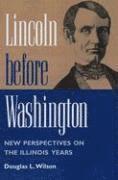 Lincoln Before Washington