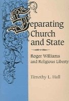 Timothy L. Hall - Separating Church and State, Häftad. Tillgänglighet: Lägg i varukorg
