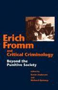 Erich Fromm and Critical Criminology