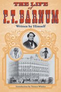 Life of P. T. Barnum, Written by Himself