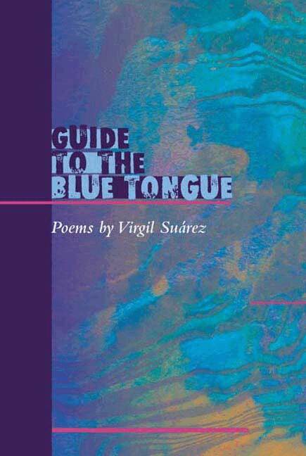 Virgil Suarez - Guide to the Blue Tongue, Häftad. Tillgänglighet: Lägg i varukorg