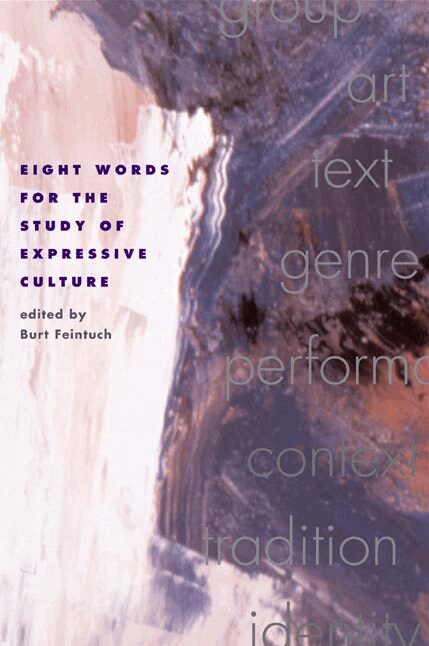 Burt Feintuch - Eight Words for the Study of Expressive Culture, Häftad
