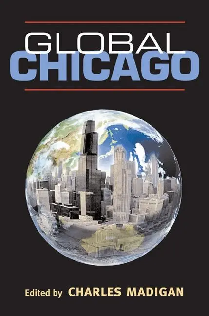 Charles Madigan - Global Chicago, Häftad. Tillgänglighet: Lägg i varukorg