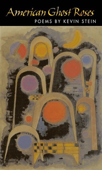 Kevin Stein - American Ghost Roses, Häftad