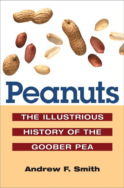 Andrew F. Smith - Peanuts, Häftad. Tillgänglighet: Lägg i varukorg