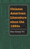 Chinese American Literature since the 1850s