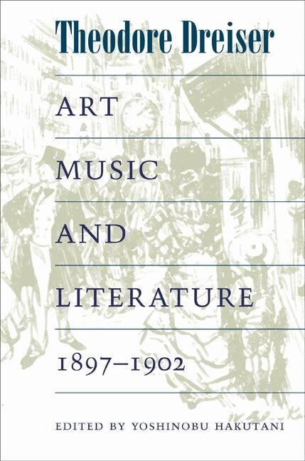 Theodore Dreiser, Yoshinobu Hakutani - Art, Music, and Literature, 1897-1902, Häftad
