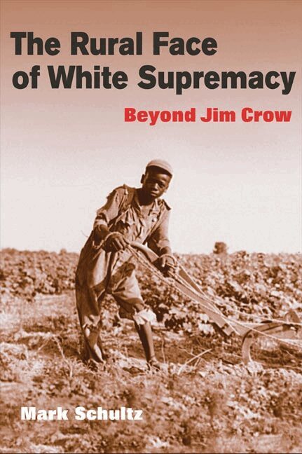 Mark Roman Schultz - Rural Face of White Supremacy, Häftad. Tillgänglighet: Lägg i varukorg