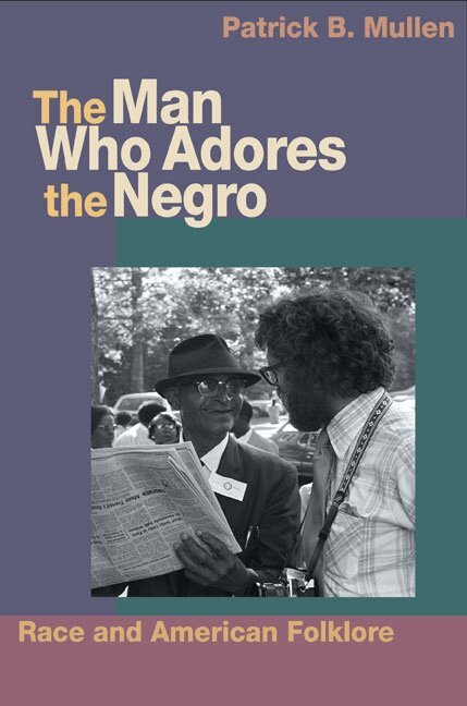 Patrick B Mullen - Man Who Adores the Negro, Häftad