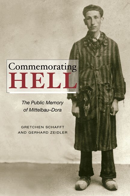 Gretchen E. Schafft, Gerhard Zeidler - Commemorating Hell, Häftad. Tillgänglighet: Lägg i varukorg