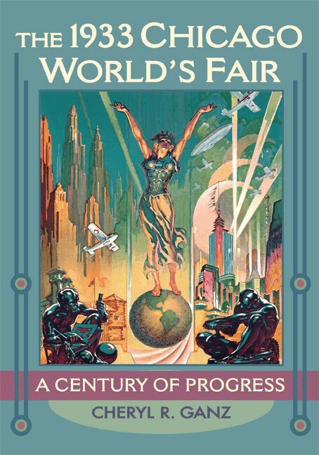 Cheryl R. Ganz - 1933 Chicago World's Fair, Häftad