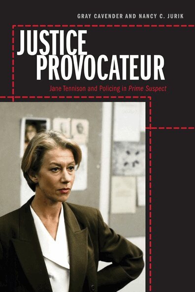 Gray Cavender, Nancy C. Jurik - Justice Provocateur, Häftad