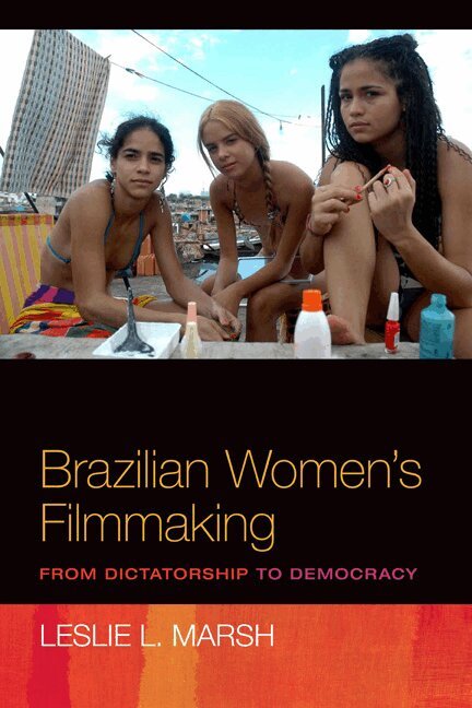 Leslie Marsh - Brazilian Women's Filmmaking, Häftad
