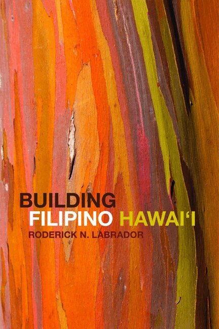 Roderick N Labrador - Building Filipino Hawai'i, Häftad. Tillgänglighet: Lägg i varukorg