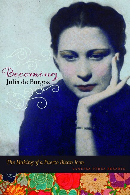 Vanessa Perez Rosario - Becoming Julia De Burgos, Häftad