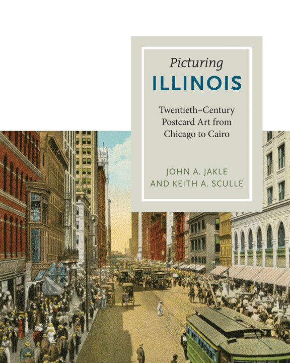 John A. Jakle, Keith A. Sculle - Picturing Illinois, Häftad