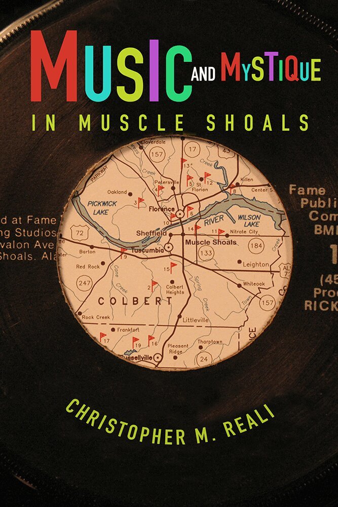 Christopher M. Reali - Music and Mystique in Muscle Shoals, Häftad