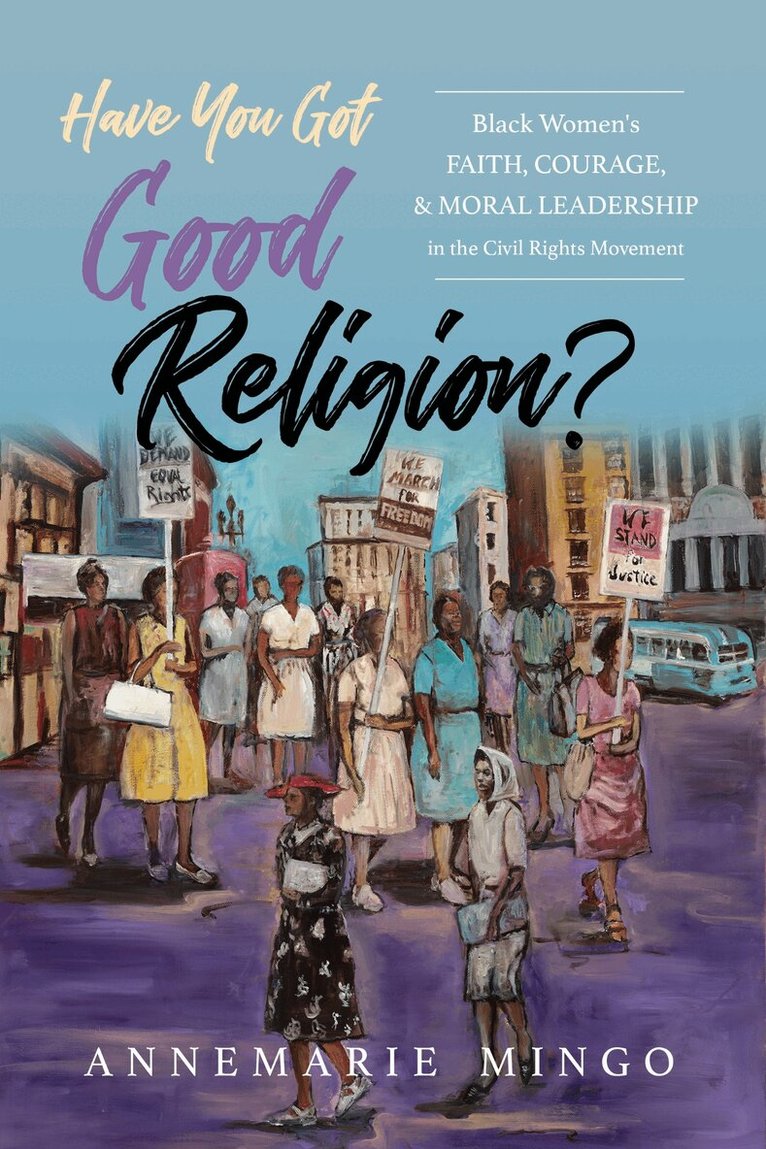 AnneMarie Mingo - Have You Got Good Religion?, Häftad