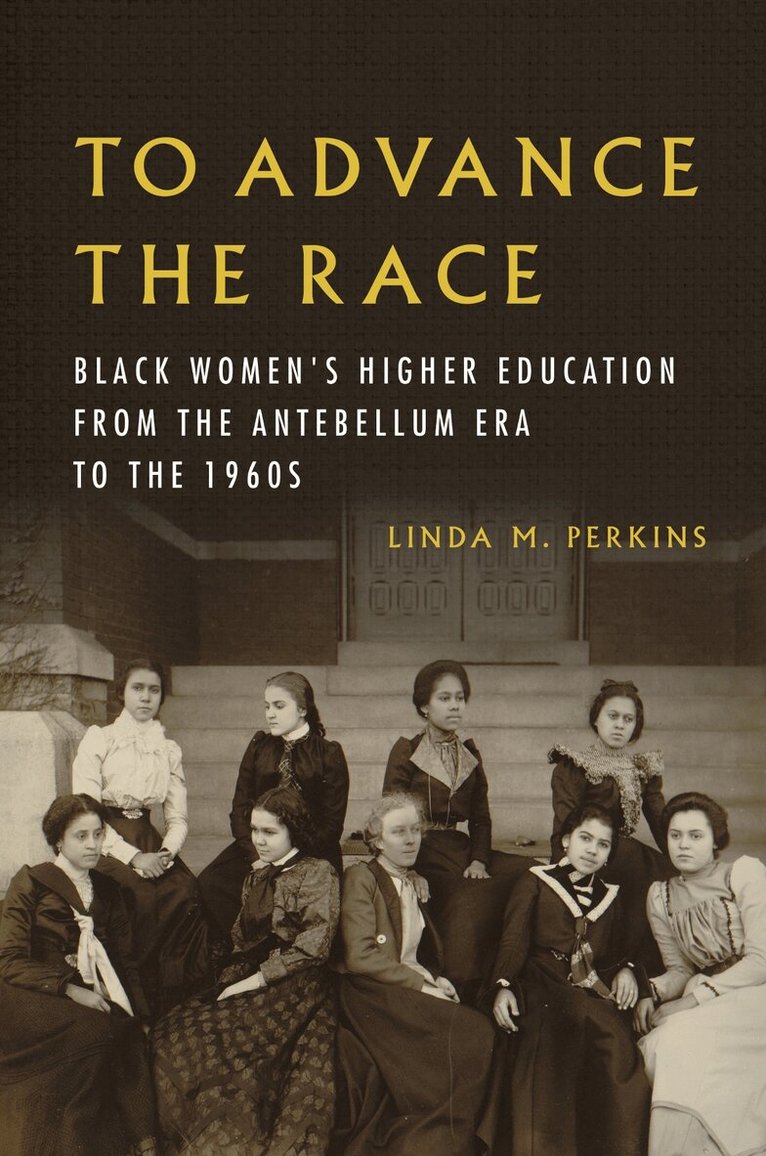Linda M. Perkins - To Advance the Race, Häftad. Tillgänglighet: Lägg i varukorg