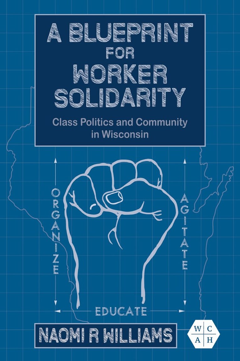 Naomi R Williams - Blueprint for Worker Solidarity, Häftad
