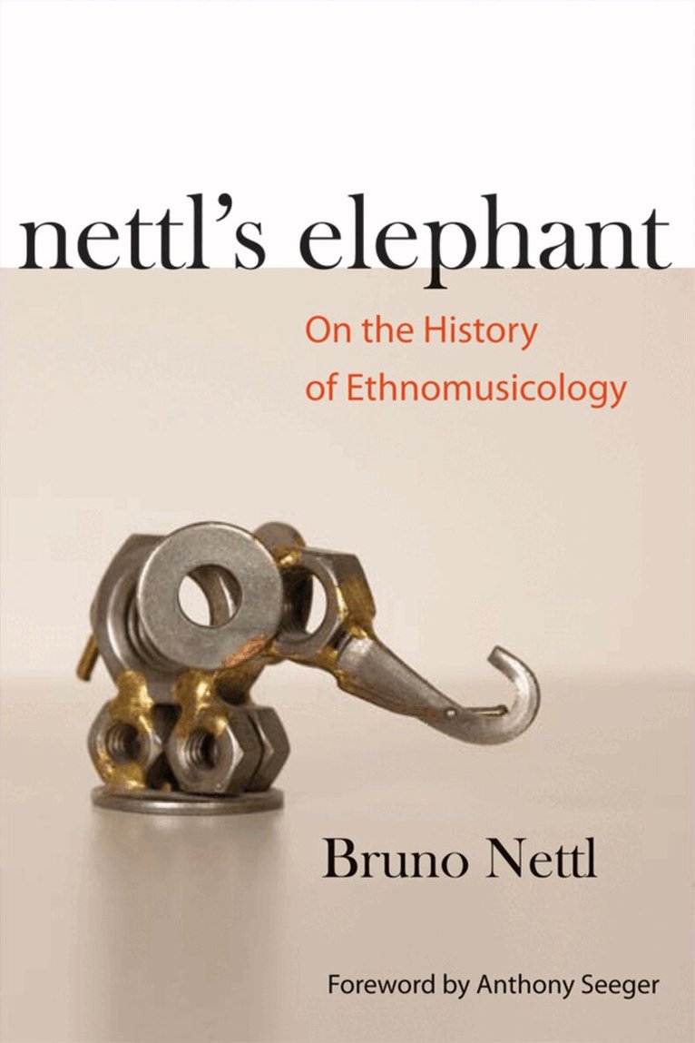 Bruno Nettl - Nettl's Elephant, E-bok