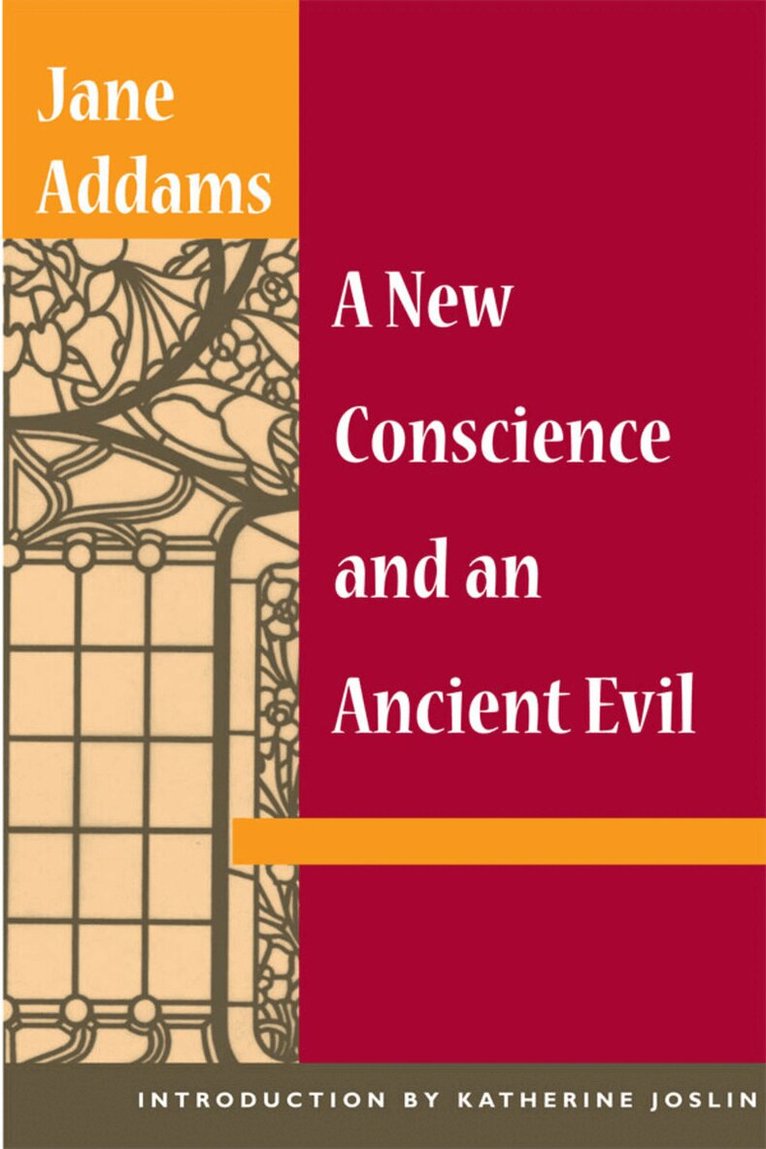 Jane Addams - New Conscience and an Ancient Evil, E-bok
